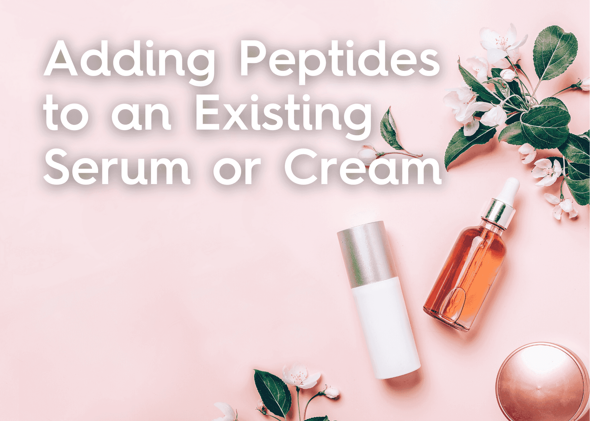 How to add peptides to existing formula serum cream easy DIY boost antiaging. Serum and cream on pink background with text