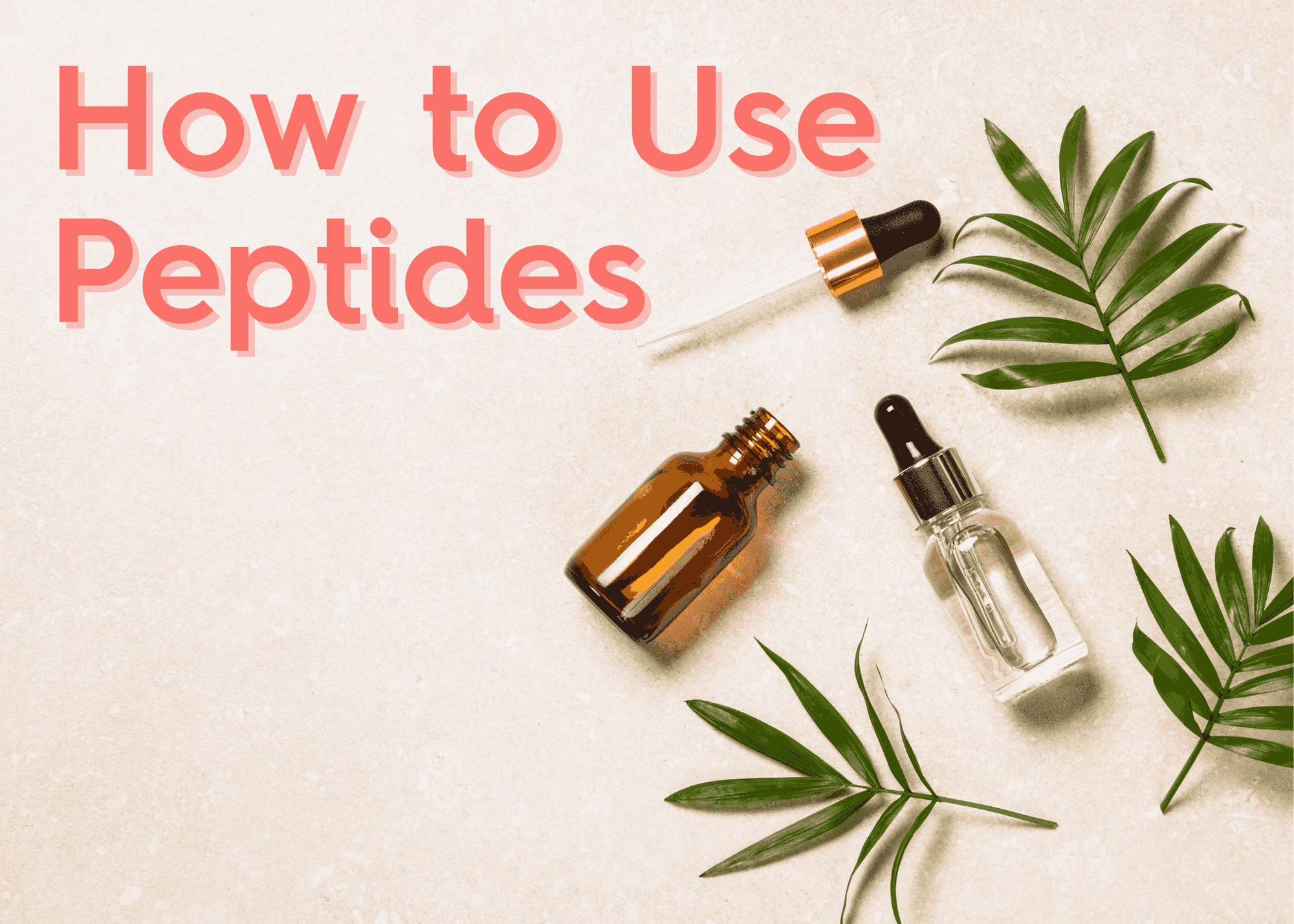 how to use peptides in skin care, and how to add to finished products. Bottles laying flat on khaki background with leaves around